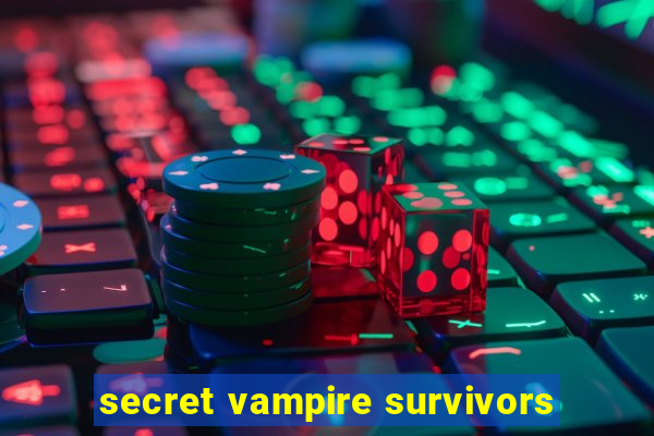 secret vampire survivors